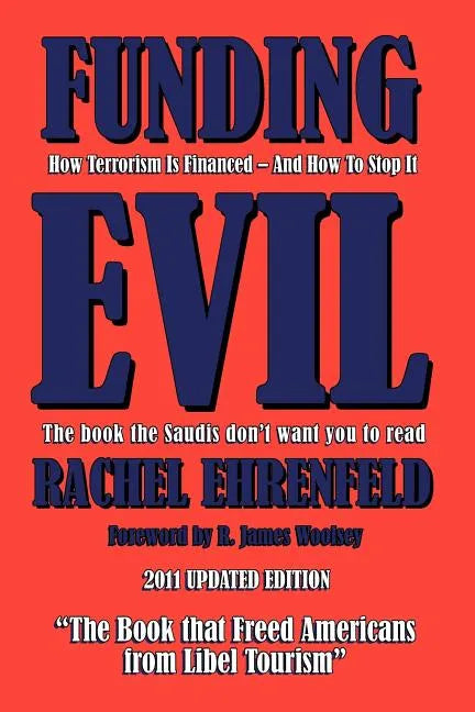 Funding Evil: How Terrorism is Financed and How to Stop it - Paperback