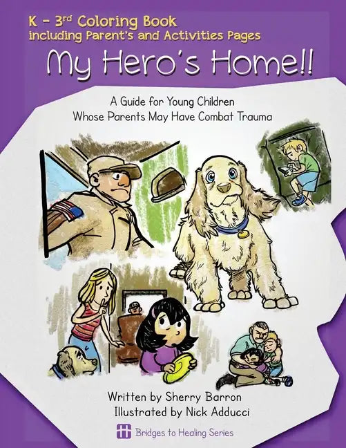 My Hero's Home!!: A Guide for Young Children Whose Parents May Have Combat Trauma - Paperback