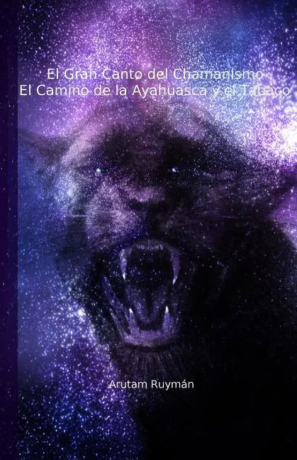 El Gran Canto del Chamanismo. El Camino de la Ayahuasca y el Tabaco - Paperback