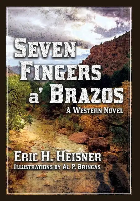 Seven Fingers 'a Brazos: a Western novel - Hardcover