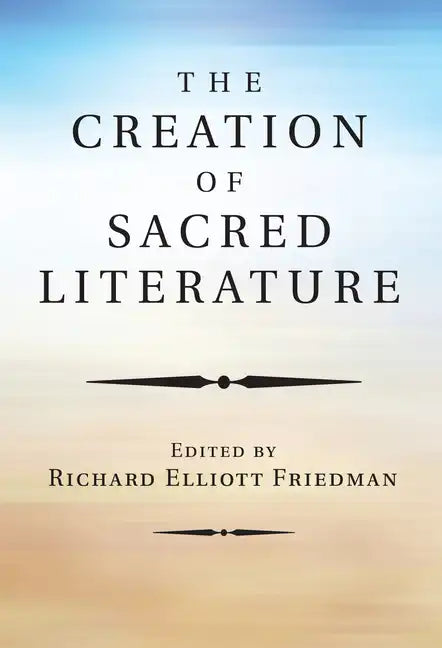 The Creation of Sacred Literature - Paperback