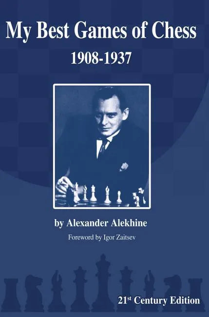 My Best Games of Chess: 1908-1937 - Paperback