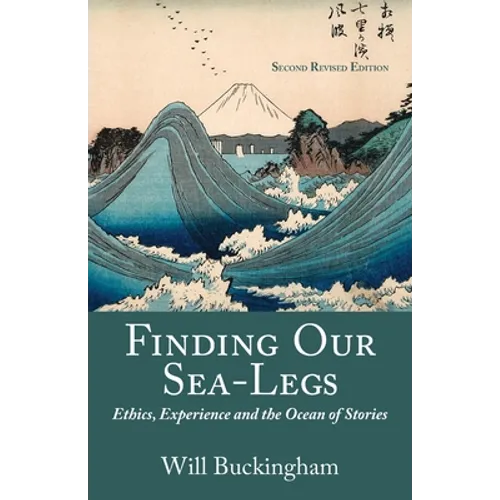 Finding Our Sea-Legs: Ethics, Experience and the Ocean of Stories - Paperback