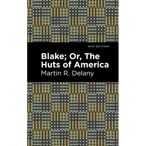 Blake; Or, the Huts of America - Paperback