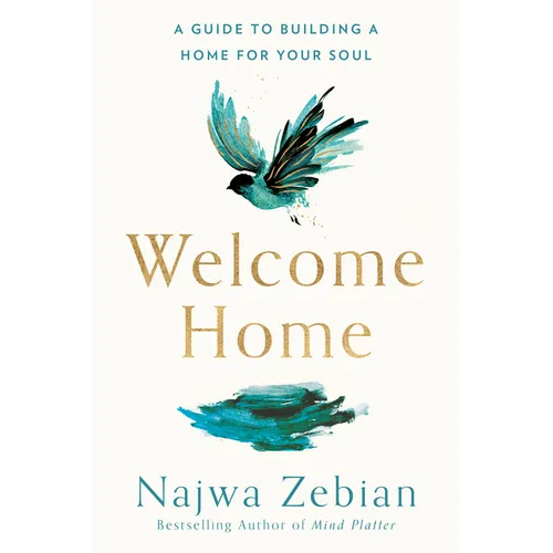 Welcome Home: A Guide to Building a Home for Your Soul - Paperback