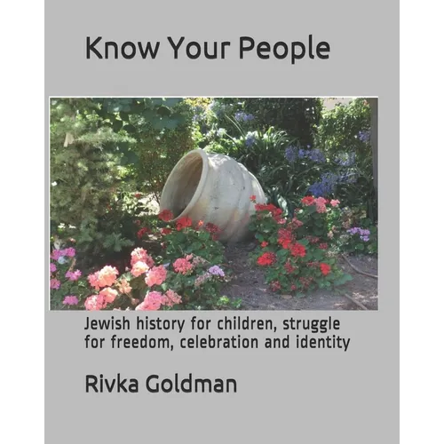 Know Your People: Jewish history for children, struggle for freedom, celebration and identity - Paperback