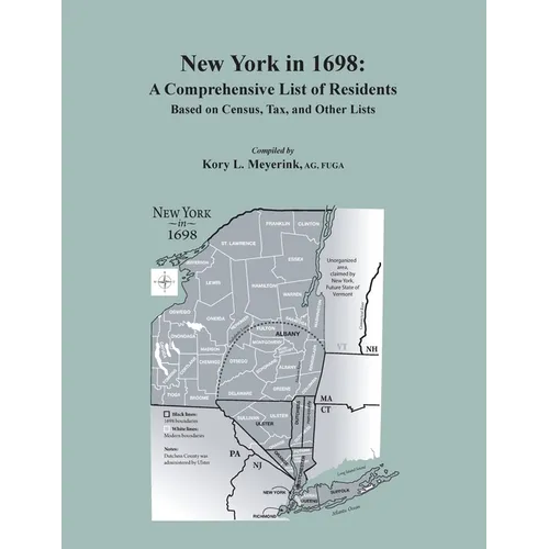 New York in 1698: A Comprehensive List of Residents, Based on Census, Tax, and Other Lists - Paperback