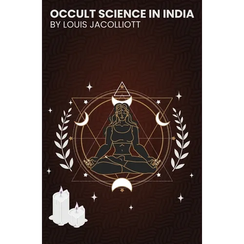 Occult Science in India: and Among the Ancients - Paperback