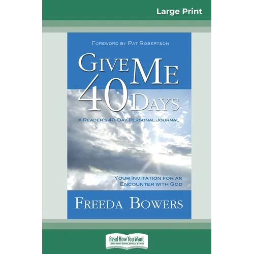 Give Me 40 Days (16pt Large Print Edition) - Paperback