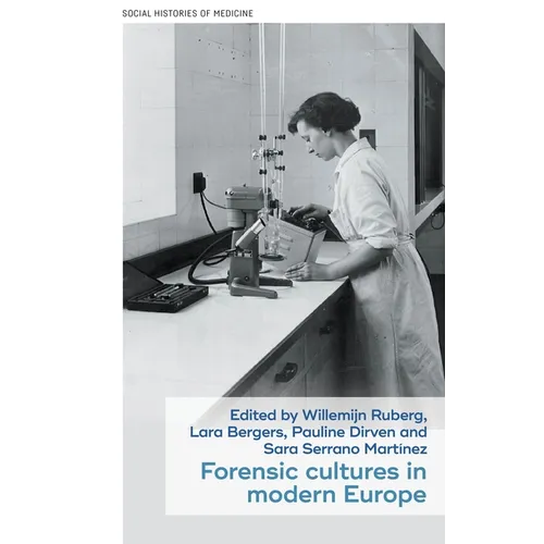 Forensic Cultures in Modern Europe - Hardcover