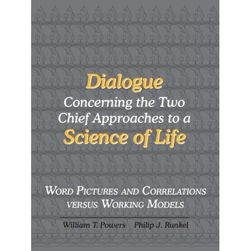 Dialogue Concerning the Two Chief Approaches to a Science of Life - Paperback