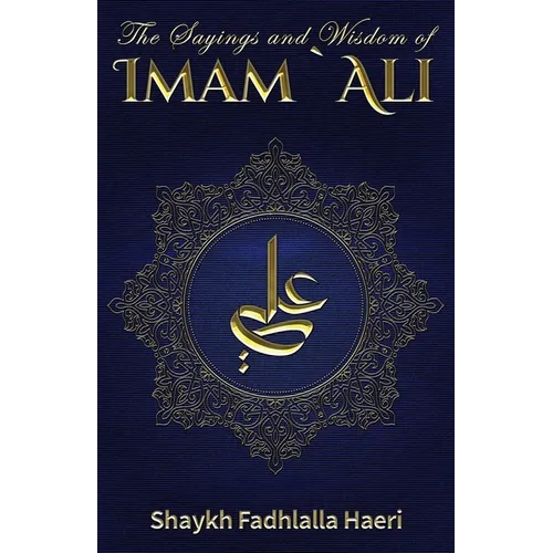 The Sayings and Wisdom of Imam Ali - Paperback