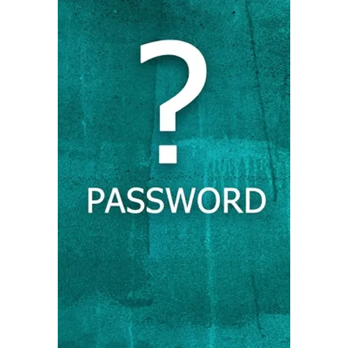 ? Password: The perfect book to keep all your password information together and secure with alphabetical tabs. - Paperback