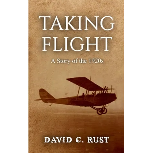 Taking Flight: A Story of the 1920s - Paperback