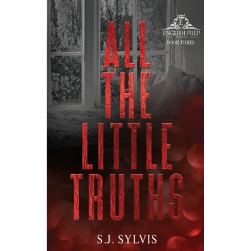 All the Little Truths: A Standalone Enemies-to-Lovers High School Romance (Special Edition) - Paperback