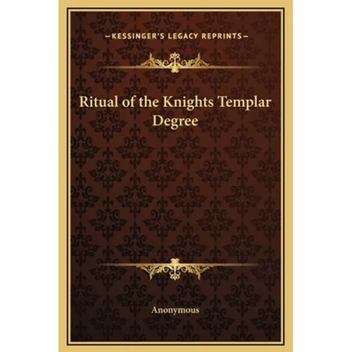 Ritual of the Knights Templar Degree - Hardcover
