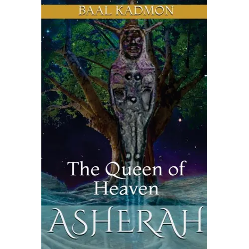 Asherah - The Queen of Heaven - Paperback