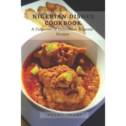 Nigerian Dishes Cookbook - Paperback