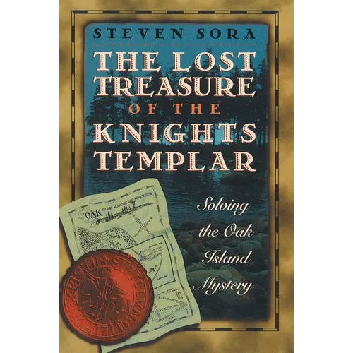 The Lost Treasure of the Knights Templar: Solving the Oak Island Mystery - Paperback