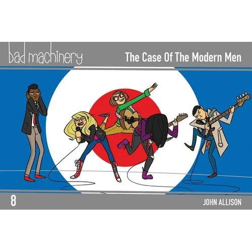 Bad Machinery Vol. 8: The Case of the Modern Men - Paperback