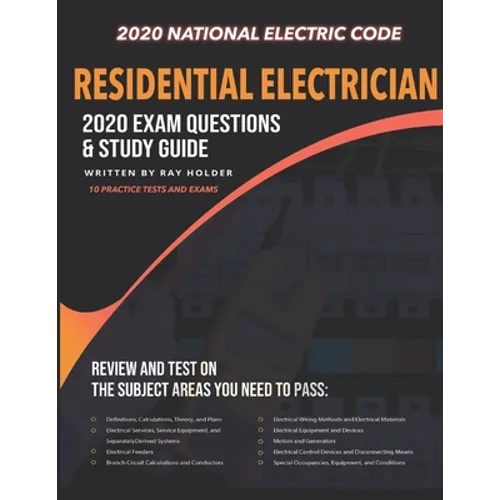 Residential Electrician 2020 Exam: Complete Study Guide Based on the 2020 National Electrical Code - Paperback