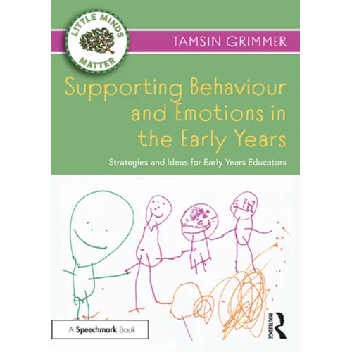 Supporting Behaviour and Emotions in the Early Years: Strategies and Ideas for Early Years Educators - Paperback