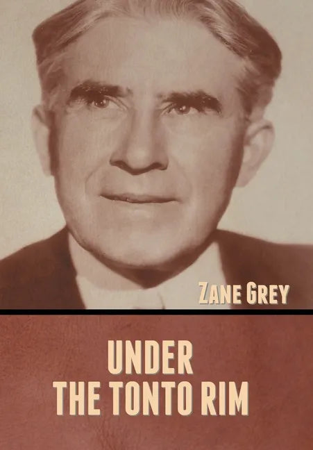 Under the Tonto Rim - Hardcover