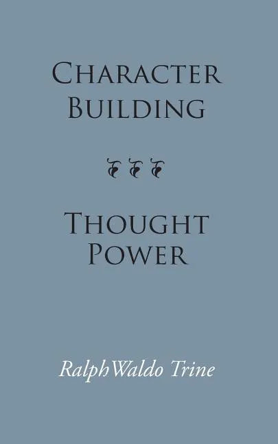 Character Building--Thought Power - Paperback