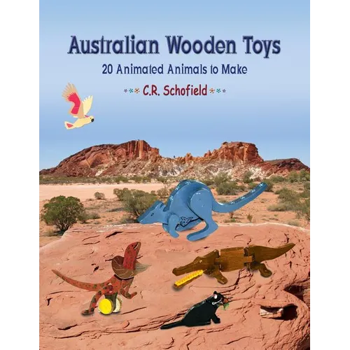 Australian Wooden Toys: 20 Animated Animals to Make - Paperback