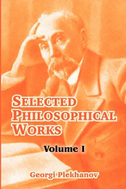 Selected Philosophical Works: Volume I - Paperback