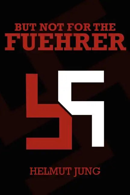 But Not for the Fuehrer - Paperback