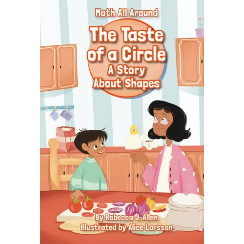 The Taste of a Circle: A Story about Shapes - Library Binding