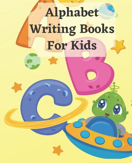 Alphabet Writing Books For Kids: Learning Books Alphabet Letter Tracing Notebook For Kindergarten Wipe Clean, 26 page 8.5x11 / Beginning Cursive Resou - Paperback