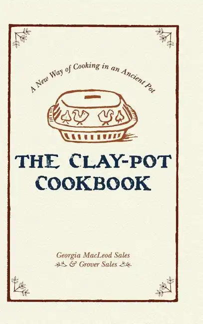 The Clay-Pot Cookbook - Hardcover