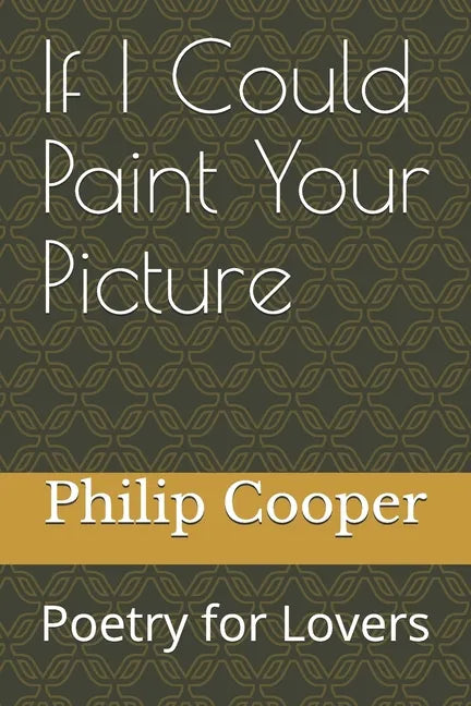 If I Could Paint Your Picture: Poetry for Lovers - Paperback