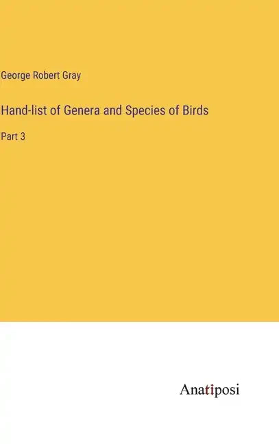 Hand-list of Genera and Species of Birds: Part 3 - Hardcover
