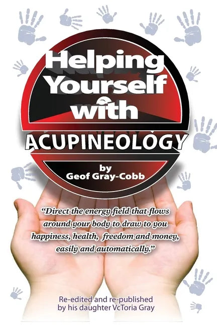 Helping Yourself With Acupineology - Paperback
