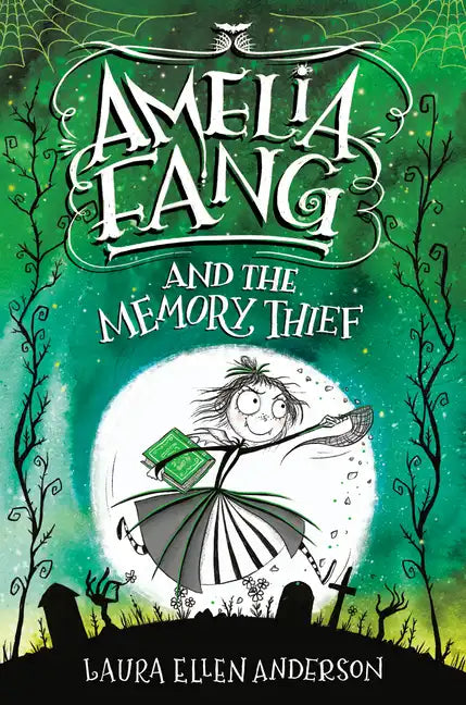 Amelia Fang and the Memory Thief - Hardcover