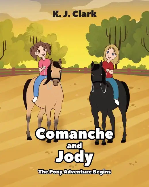 Comanche and Jody: The Pony Adventure Begins - Paperback