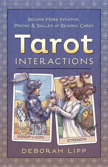 Tarot Interactions: Become More Intuitive, Psychic & Skilled at Reading Cards - Paperback