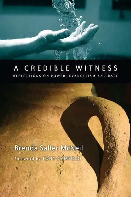 A Credible Witness: Reflections on Power, Evangelism and Race - Paperback