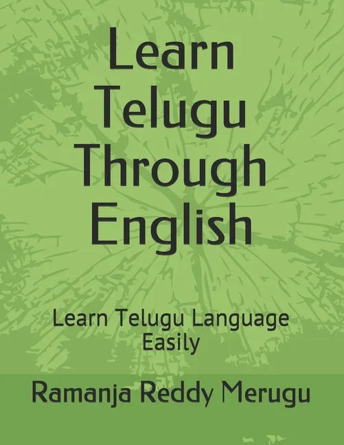 Learn Telugu Through English: Learn Telugu Language Easily - Paperback