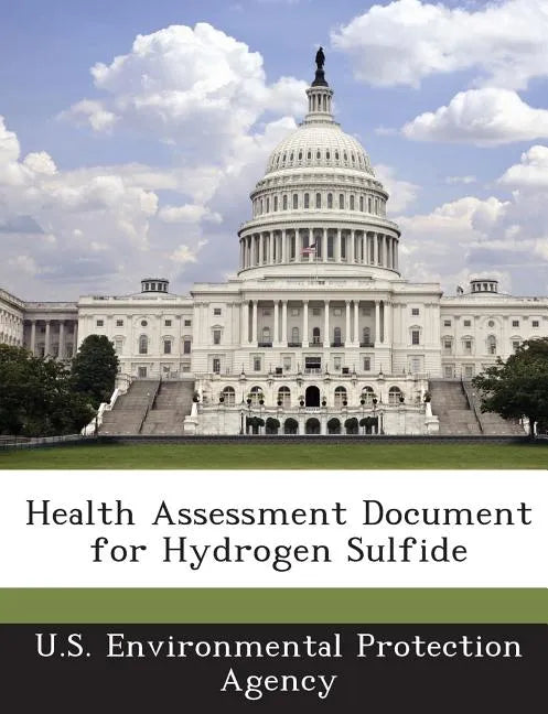 Health Assessment Document for Hydrogen Sulfide - Paperback