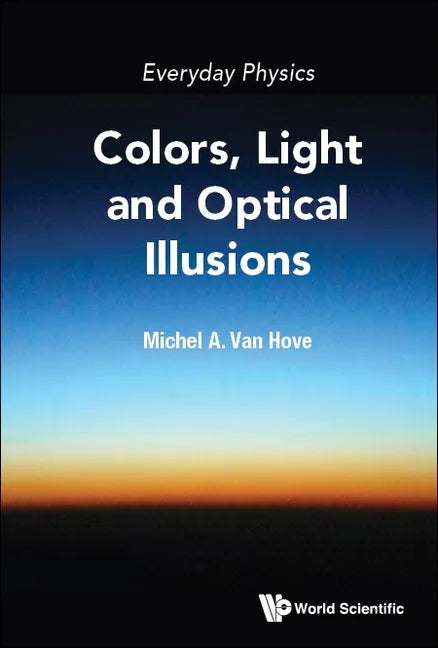 Everyday Physics: Colors, Light and Optical Illusions - Paperback