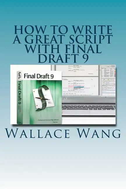 How to Write a Great Script with Final Draft 9 - Paperback