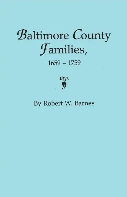 Baltimore County Families, 1659-1759 - Paperback