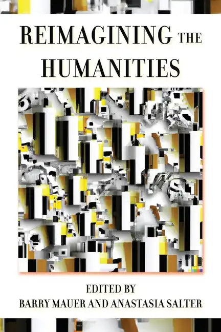 Reimagining the Humanities - Paperback