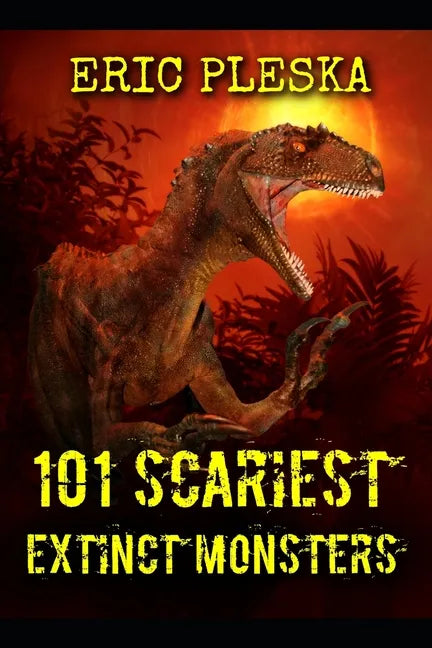 101 Scariest Extinct Monsters - Paperback