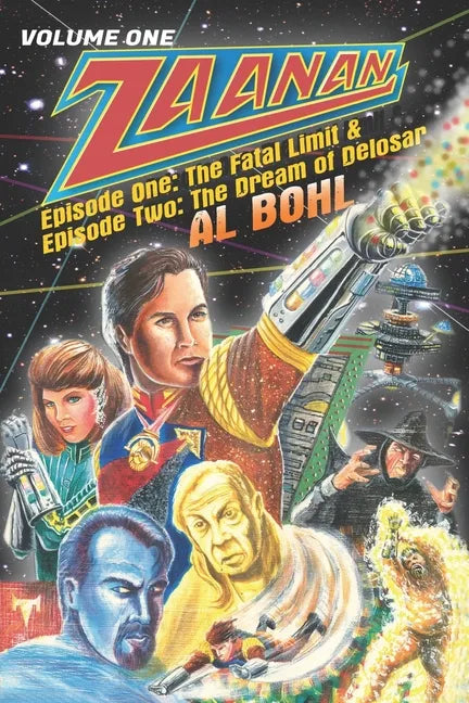 Zaanan Volume One: Episode One: The Fatal Limit & Episode Two: The Dream of Delosar - Paperback
