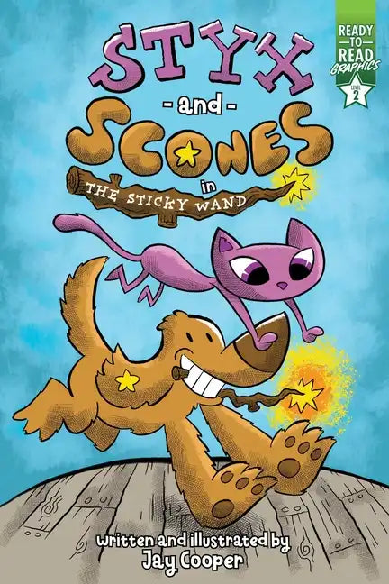 Styx and Scones in the Sticky Wand: Ready-To-Read Graphics Level 2 - Hardcover